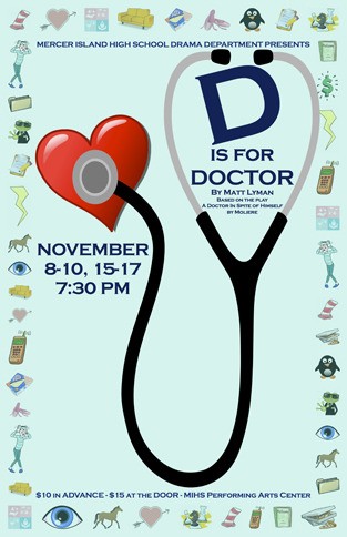 The Mercer Island High School fall production is 'D is for Doctor' and will run Nov. 8-10 and Nov. 15-17.