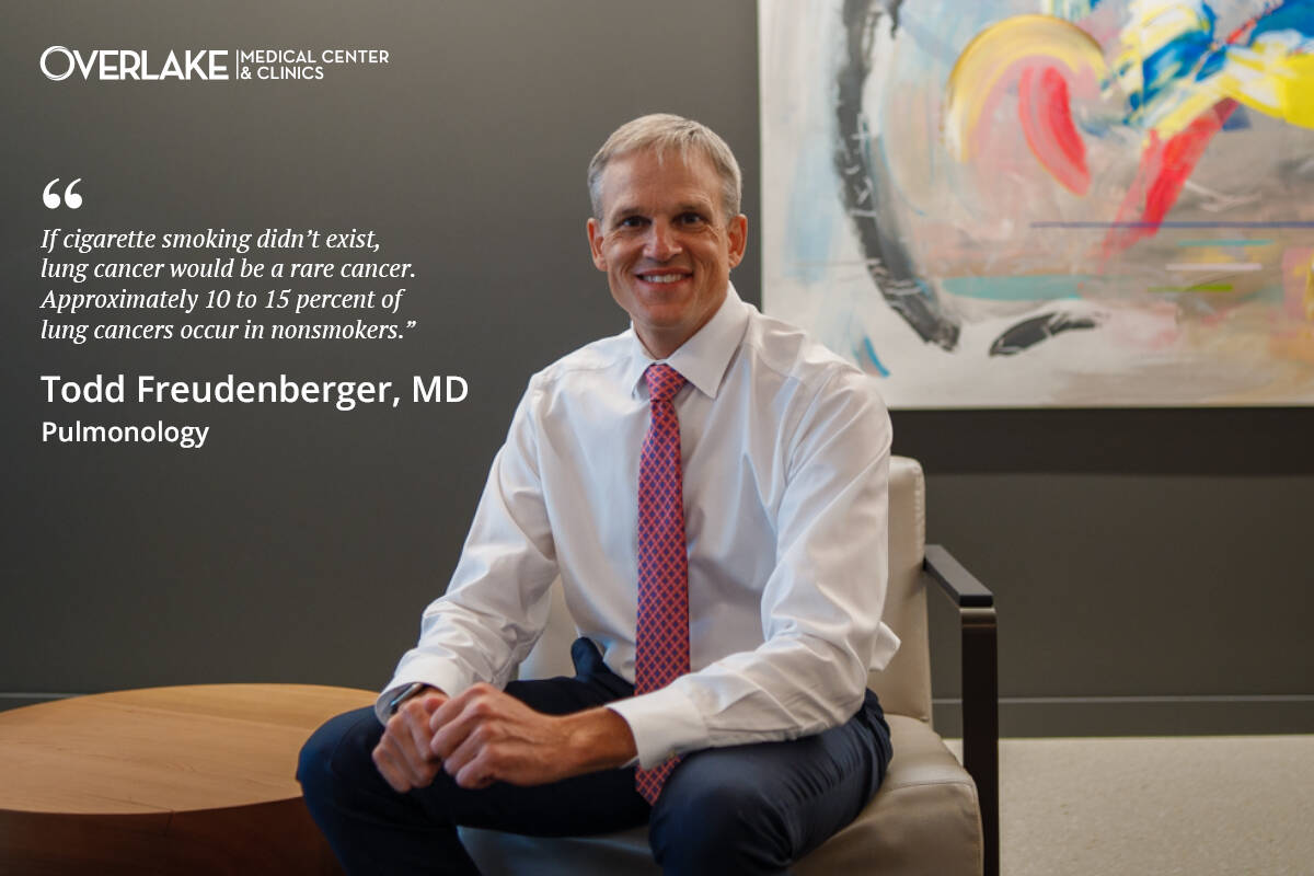 Todd D. Freudenberger, MD, pulmonologist at Overlake Medical Center Clinics in Bellevue. People at the highest risk for lung cancer are between the ages of 50 and 80 with a tobacco smoking history of at least 20 pack-years and who are still smoking or have quit within the last 15 years.