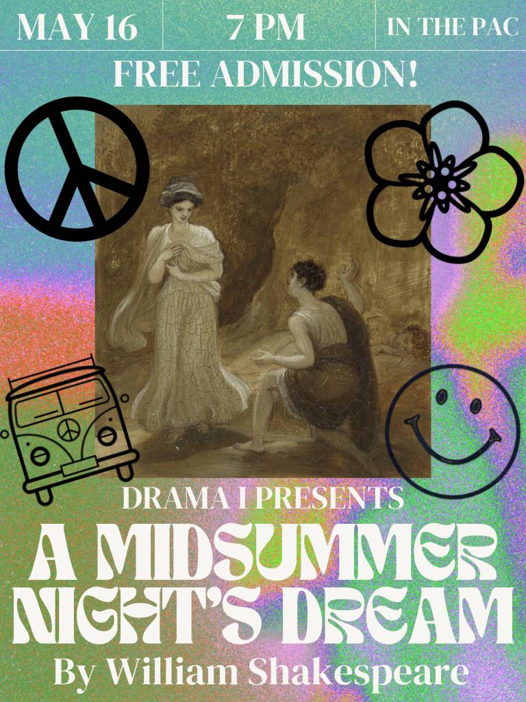 Mercer Island High Schools Drama 1 program will present William Shakespeares famous light-hearted, magical comedy A Midsummer Nights Dream at 7 p.m. on May 16 in the schools Performing Arts Center. Admission is free. Courtesy graphic